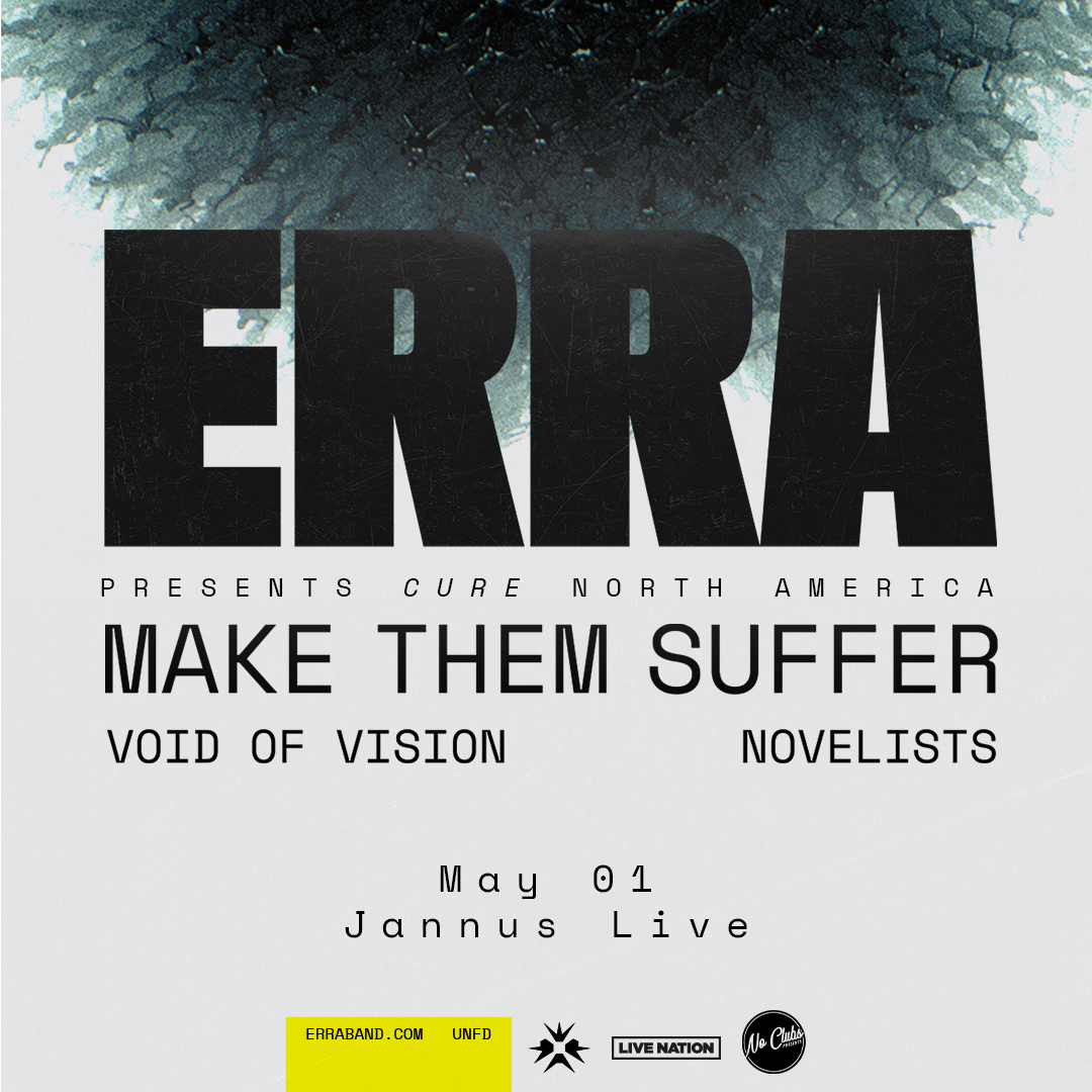 ERRA Make Them Suffer Void of Vision Novelists St Pete concert band tickets Cure North America Tour